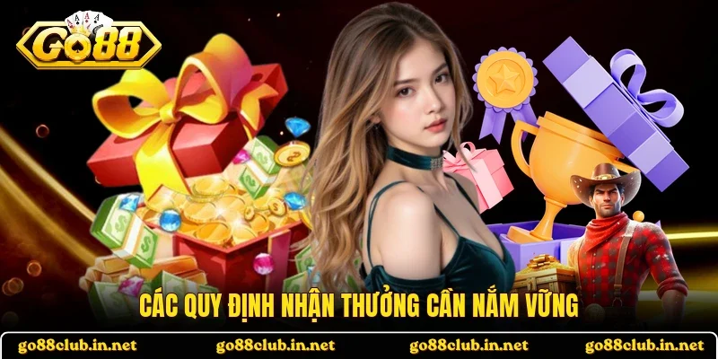 Các quy định nhận thưởng cần nắm vững