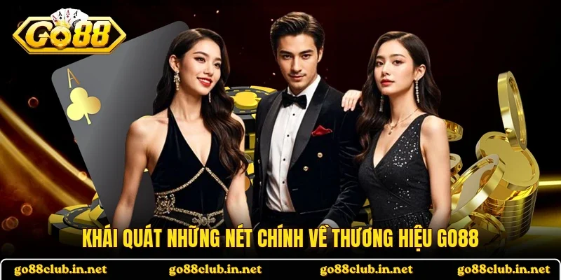 Khái quát những nét chính về thương hiệu GO88